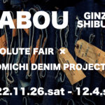 11月26日(土)～12月4日（日）　『RESOLUTE FAIR 2022 』@ZABOU東京店（渋谷•銀座）に出張いたします！